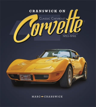 Cover image for 9781787119086 - Cranswick on Classic Chevrolet Corvette 1953-1996