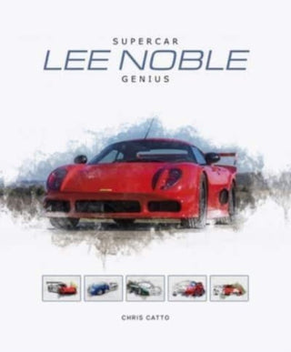Cover image for 9781787119321 - Lee Noble – Supercar Genius