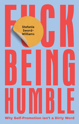 Cover image for 9781787135130 - F*ck Being Humble