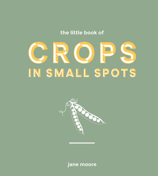 Cover image for 9781787137318 - The Little Book of Crops in Small Spots