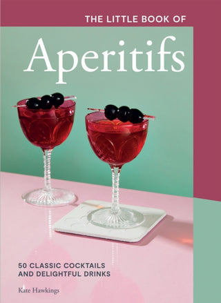 Cover image for 9781787138797 - The Little Book of Aperitifs