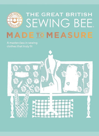 Cover image for 9781787139534 - The Great British Sewing Bee: Made to Measure