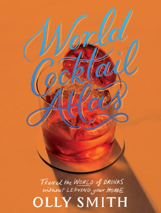 Cover image for 9781787139565 - World Cocktail Atlas