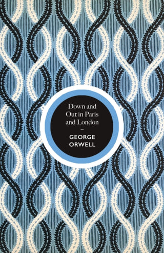 Cover image for 9781787302532 - Down and Out in Paris and London