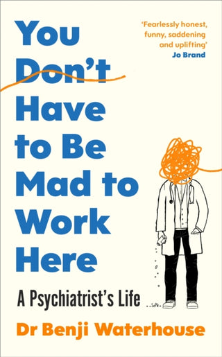 Cover image for 9781787333178 - You Don't Have to Be Mad to Work Here