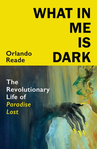 Cover image for 9781787334878 - What in Me Is Dark