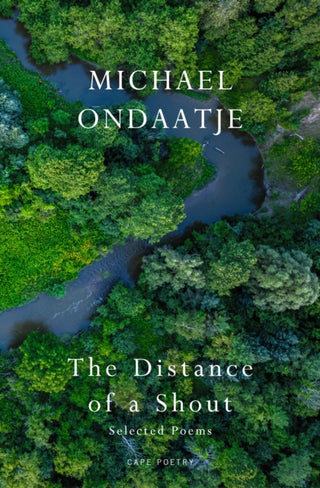 Cover image for 9781787336315 - The Distance of a Shout: Selected Poems