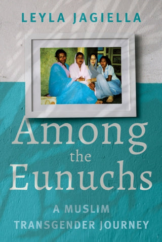 Cover image for 9781787383876 - Among the Eunuchs