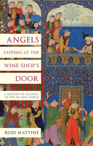Cover image for 9781787388154 - Angels Tapping at the Wine-­Shop’s Door