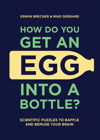 Cover image for 9781787392724 - How Do You Get An Egg Into A Bottle?