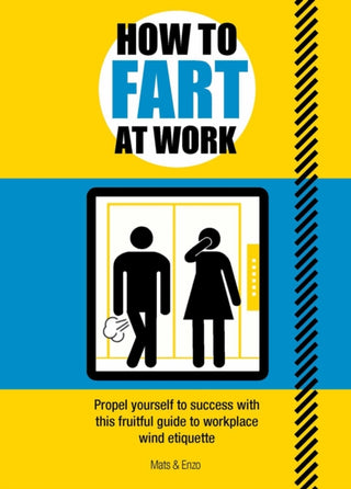 Cover image for 9781787393059 - How to Fart at Work