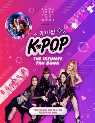 Cover image for 9781787393912 - K-Pop: The Ultimate Fan Book