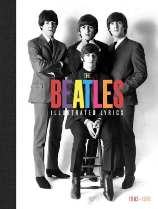 Cover image for 9781787395411 - The Beatles: The Illustrated Lyrics