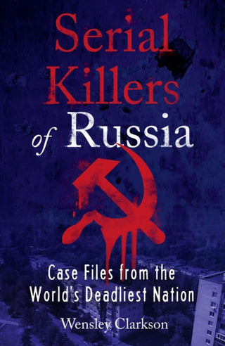 Cover image for 9781787396029 - Serial Killers of Russia