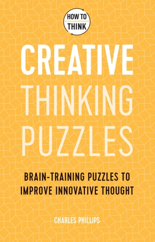 Cover image for 9781787397835 - How to Think - Creative Thinking Puzzles