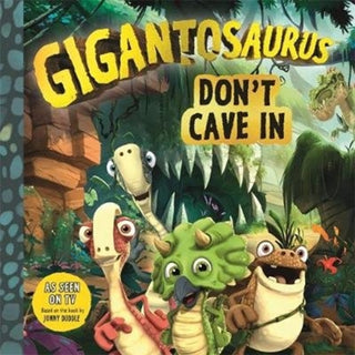 Cover image for 9781787413146 - Gigantosaurus - Don't Cave In