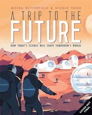 Cover image for 9781787415751 - A Trip to the Future