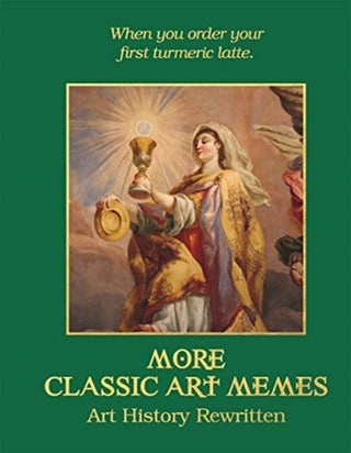 Supplemental image for 9781787416161 - More Classic Art Memes