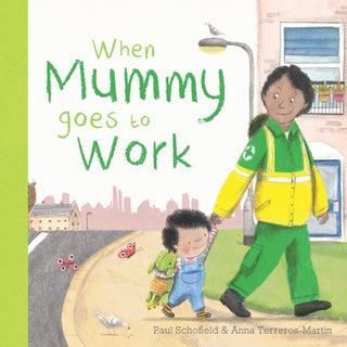Cover image for 9781787417649 - When Mummy Goes to Work