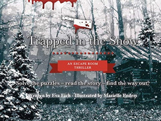 Cover image for 9781787418400 - Trapped in the Snow: An Escape Room Thriller