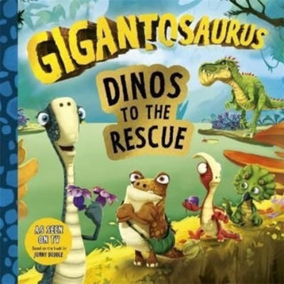 Cover image for 9781787419667 - Gigantosaurus - Dinos to the Rescue