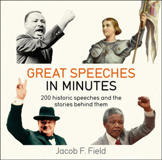 Cover image for 9781787477230 - Great Speeches in Minutes