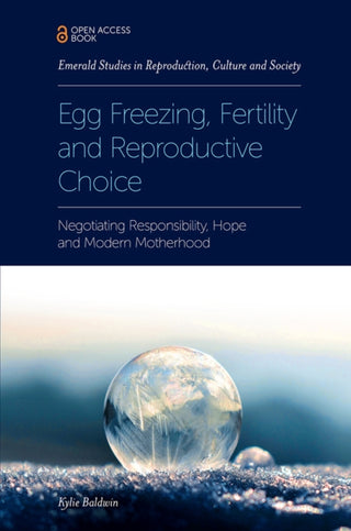 Cover image for 9781787564848 - Egg Freezing, Fertility and Reproductive Choice