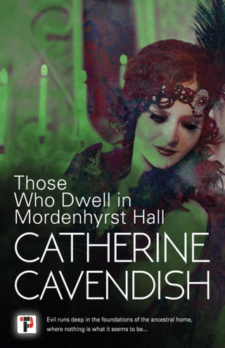 Cover image for 9781787588219 - Those Who Dwell in Mordenhyrst Hall