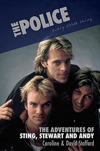 Cover image for 9781787602304 - Every Little Thing: The Adventures of Sting, Stewart and Andy