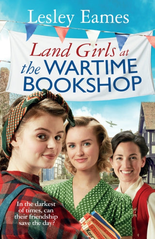 Cover image for 9781787636170 - Land Girls at the Wartime Bookshop