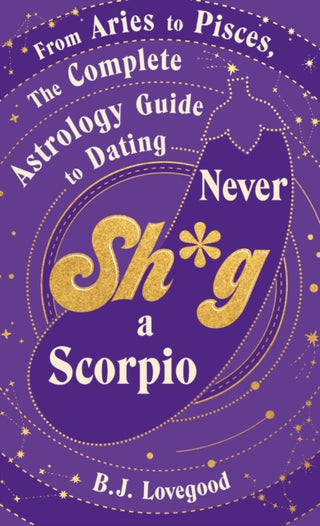 Cover image for 9781787637115 - Never Shag a Scorpio