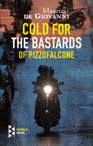 Cover image for 9781787701618 - Cold for the Bastards Of Pizzofalcone