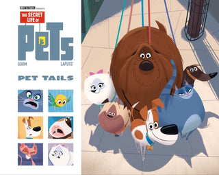Cover image for 9781787733145 - Secret Life of Pets: Pet Tails