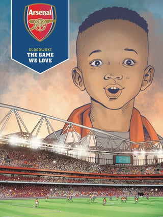 Cover image for 9781787737426 - Arsenal FC: The Game We Love