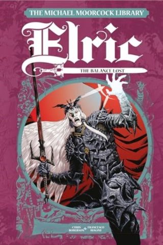 Cover image for 9781787745179 - The Michael Moorcock Library Elric: The Balance Lost Vol. 1
