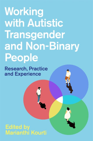 Cover image for 9781787750227 - Working with Autistic Transgender and Non-Binary People