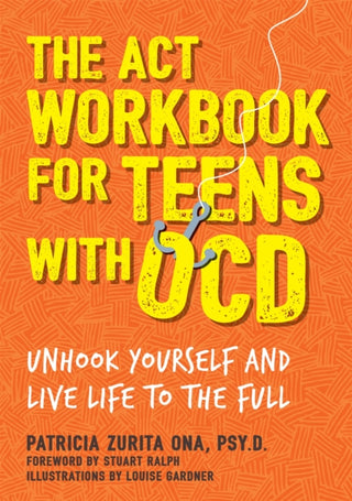 Cover image for 9781787750838 - The ACT Workbook for Teens with OCD