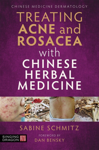Cover image for 9781787752276 - Treating Acne and Rosacea with Chinese Herbal Medicine