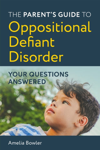 Cover image for 9781787752382 - The Parent's Guide to Oppositional Defiant Disorder