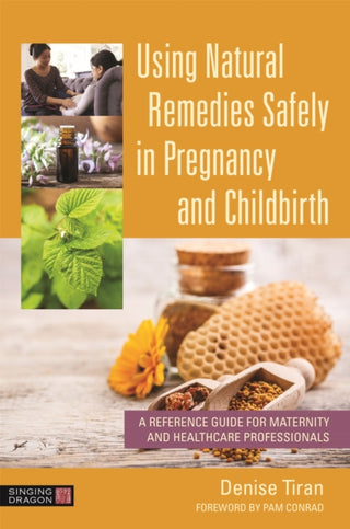 Supplemental image for 9781787752528 - Using Natural Remedies Safely in Pregnancy and Childbirth