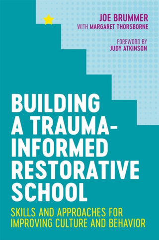 Cover image for 9781787752672 - Building a Trauma-Informed Restorative School
