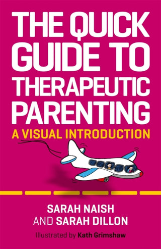 Cover image for 9781787753570 - The Quick Guide to Therapeutic Parenting