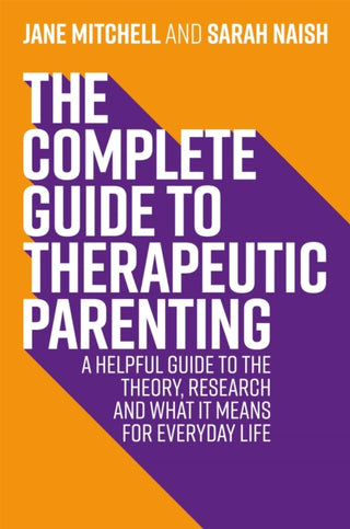 Cover image for 9781787753761 - The Complete Guide to Therapeutic Parenting