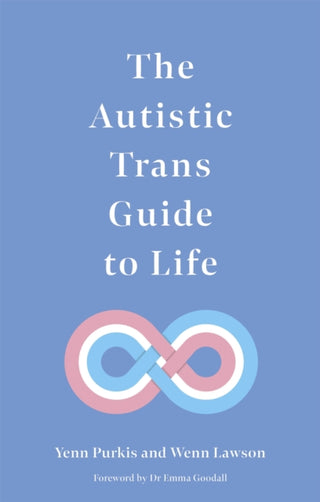 Cover image for 9781787753914 - The Autistic Trans Guide to Life