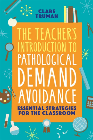 Supplemental image for 9781787754874 - The Teacher's Introduction to Pathological Demand Avoidance