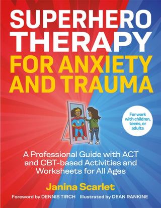 Cover image for 9781787755543 - Superhero Therapy for Anxiety and Trauma