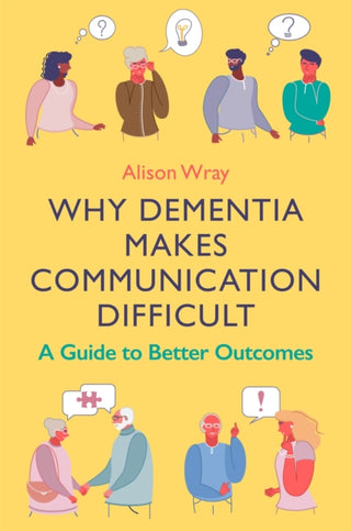 Cover image for 9781787756069 - Why Dementia Makes Communication Difficult