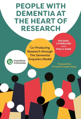 Cover image for 9781787757028 - People with Dementia at the Heart of Research