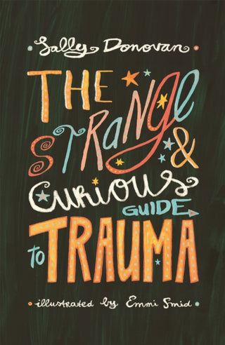 Cover image for 9781787757479 - The Strange and Curious Guide to Trauma