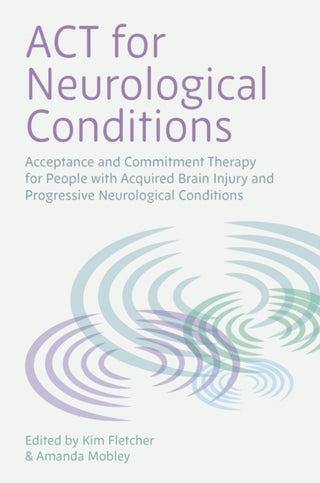 Cover image for 9781787757929 - ACT for Neurological Conditions